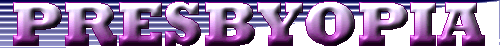Presbyopia